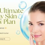 The Ultimate 7-Day Skin Glow Plan