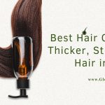 Best Hair Oils for Thicker, Stronger Hair in 2025