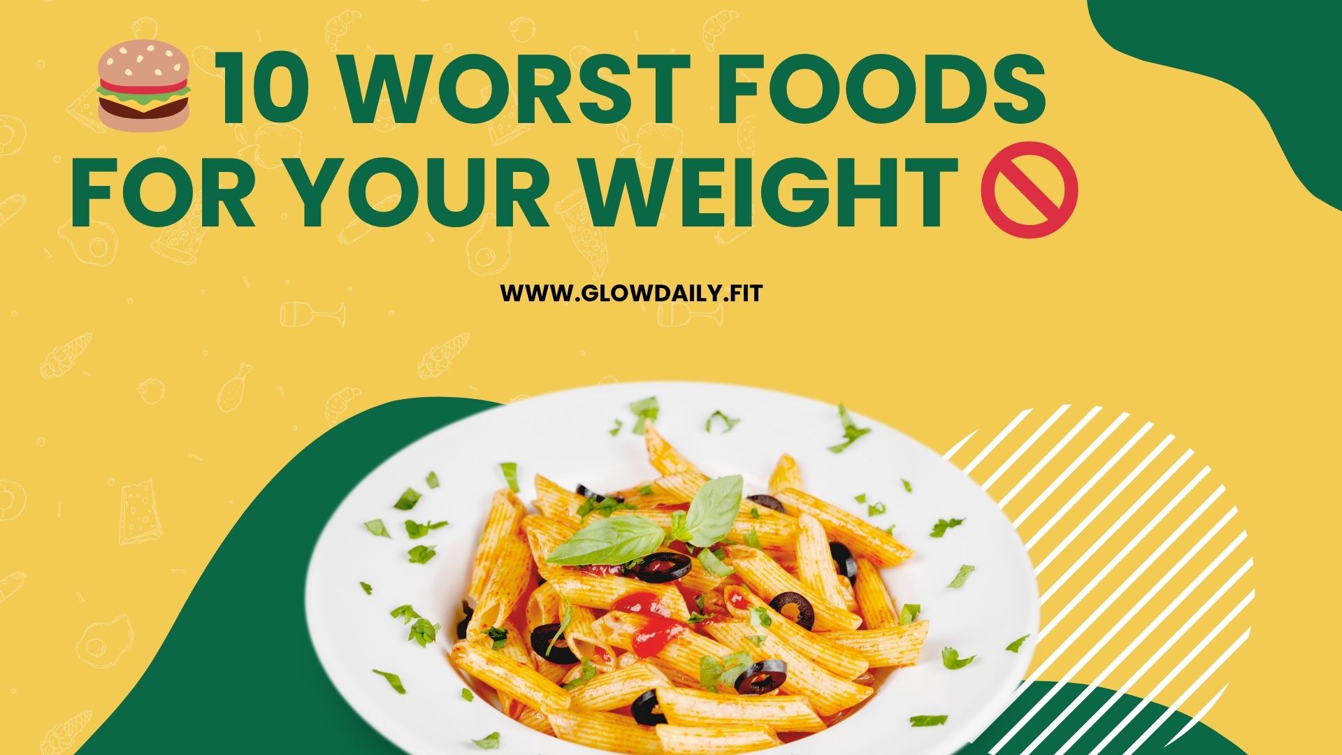 10 Worst Foods For Your Weight