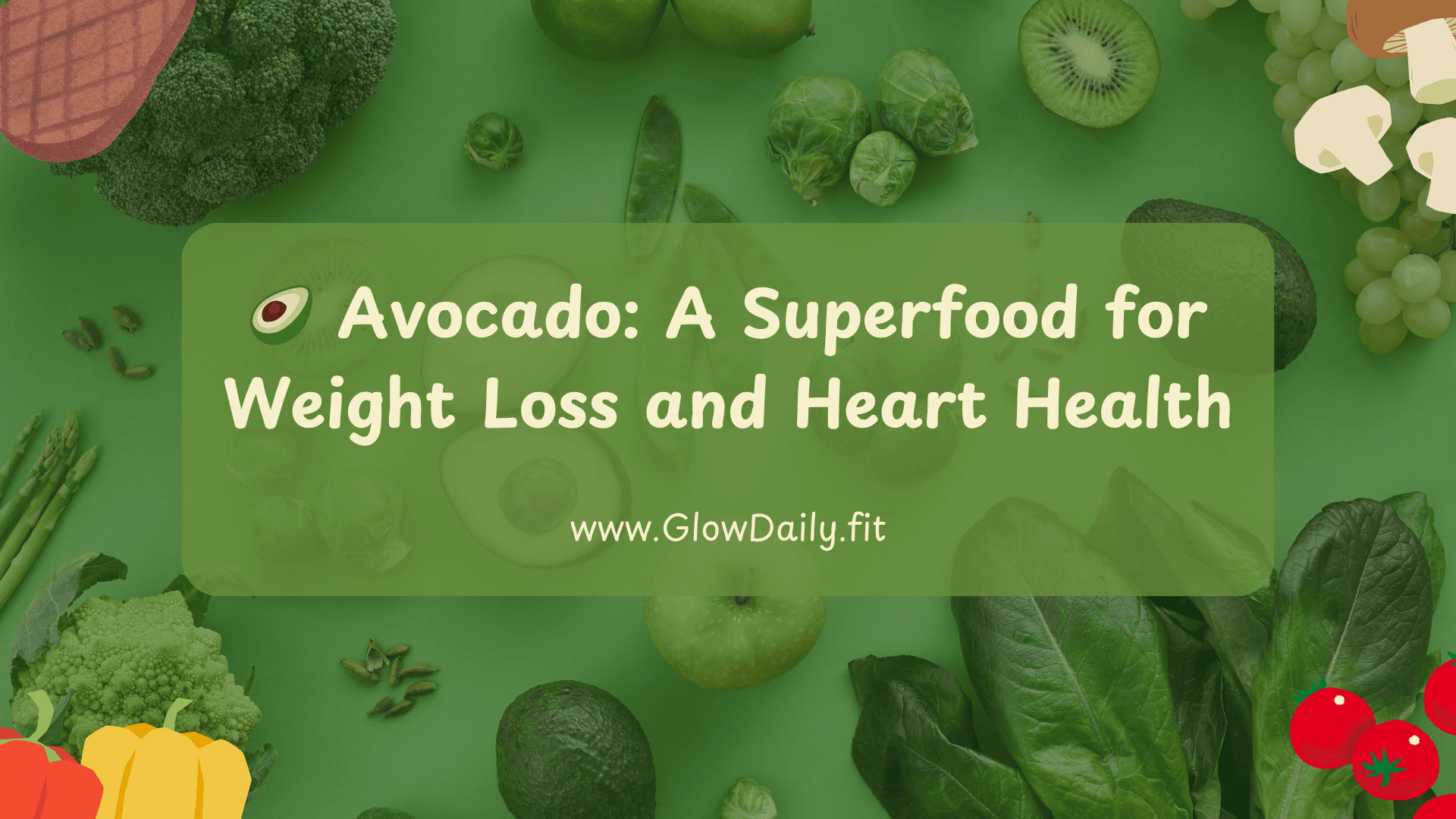 🥑 Avocado: A Superfood for Weight Loss and Heart Health